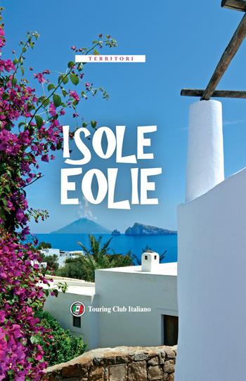 Isole Eolie. Con carta estraibile  - Libro Touring 2023, Territori | Libraccio.it