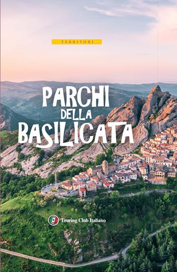 Parchi della Basilicata. Con carta estraibile - Natalino Russo - Libro Touring 2023, Territori | Libraccio.it