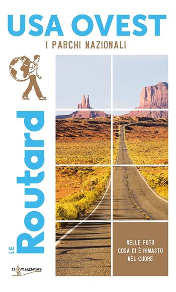 USA Ovest. I parchi nazionali  - Libro Touring Il Viaggiatore 2023, Guide Routard | Libraccio.it