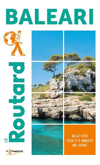 Baleari  - Libro Touring Il Viaggiatore 2023, Guide Routard | Libraccio.it