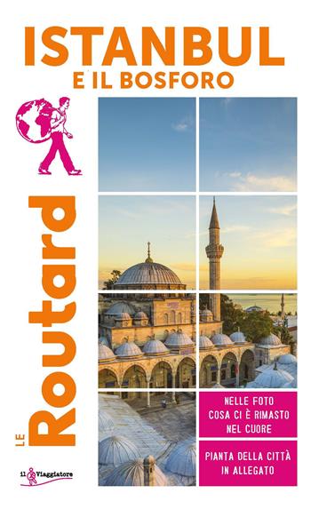 Istanbul  - Libro Touring Il Viaggiatore 2023, Guide Routard | Libraccio.it