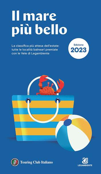 Il mare più bello 2023  - Libro Touring 2023, Guide Touring | Libraccio.it