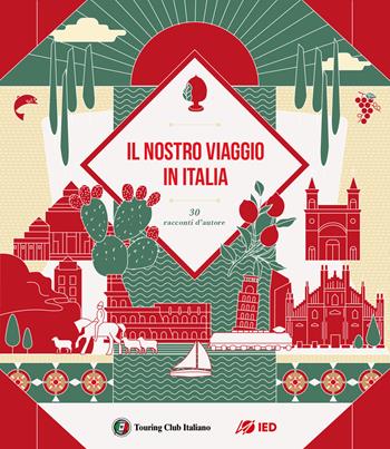Il nostro viaggio in Italia. 30 racconti d'autore  - Libro Touring 2023 | Libraccio.it