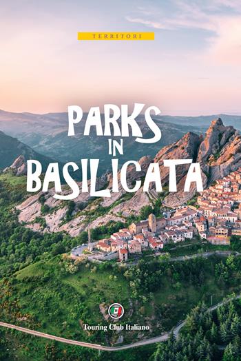 Parks in Basilicata. Con carta estraibile  - Libro Touring 2023, Territori | Libraccio.it