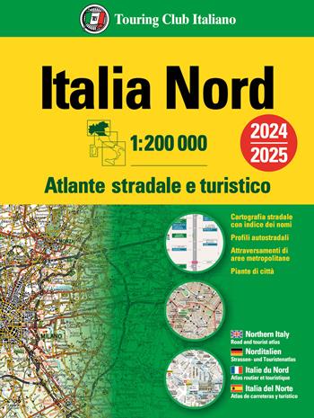 Italia. Atlante stradale e turistico 200.000. Nord  - Libro Touring 2023 | Libraccio.it