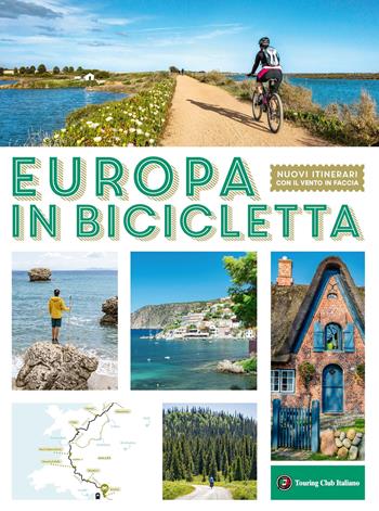Europa in bicicletta  - Libro Touring 2024, Guide di viaggio | Libraccio.it
