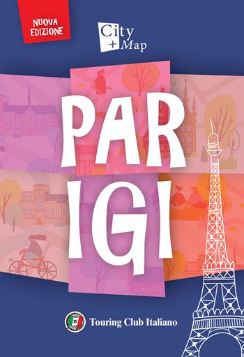 Parigi. Con Carta geografica ripiegata  - Libro Touring 2024, City+Map | Libraccio.it