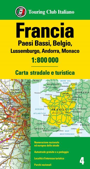 Francia. Olanda, Belgio, Lussemburgo, Andorra, Monaco 1:800.000. Carta stradale e turistica. Ediz. multilingue  - Libro Touring 2024, Carte d'Europa 1:800.000 | Libraccio.it