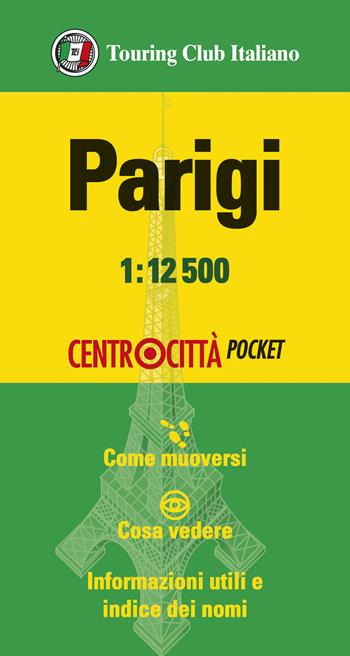 Parigi 1:12.500  - Libro Touring 2024, Centrocittà pocket | Libraccio.it