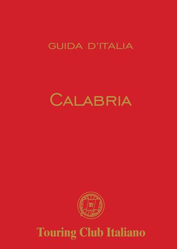 Calabria  - Libro Touring 2025, Guide rosse | Libraccio.it