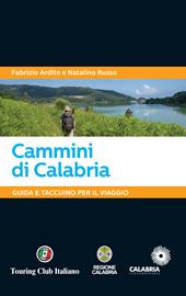 Cammini di Calabria. Guida e taccuino per il viaggio