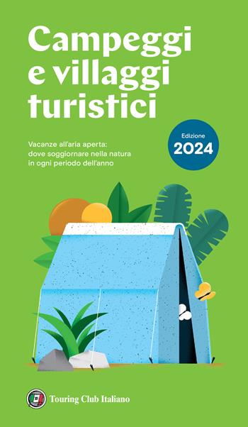 Campeggi e villaggi turistici 2024  - Libro Touring 2024 | Libraccio.it