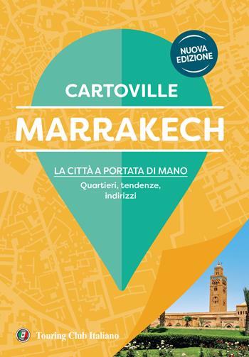 Marrakech  - Libro Touring 2025, CartoVille | Libraccio.it