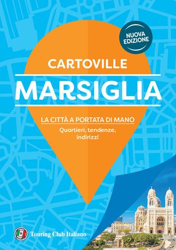 Marsiglia  - Libro Touring 2025, CartoVille | Libraccio.it