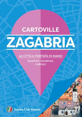 Zagabria  - Libro Touring 2025, CartoVille | Libraccio.it
