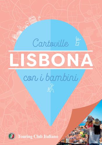 Lisbona con i bambini  - Libro Touring 2025, CartoVille | Libraccio.it