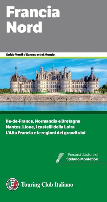 Francia Nord  - Libro Touring 2026, Guide verdi d'Europa e del mondo | Libraccio.it