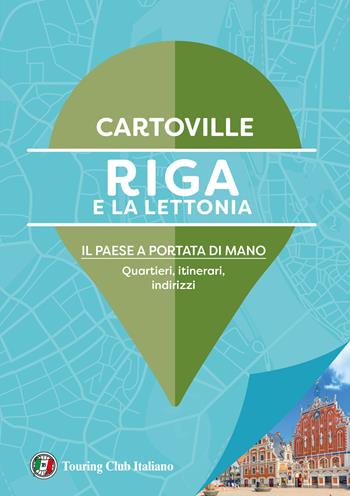 Riga e la Lettonia  - Libro Touring 2026, CartoVille | Libraccio.it