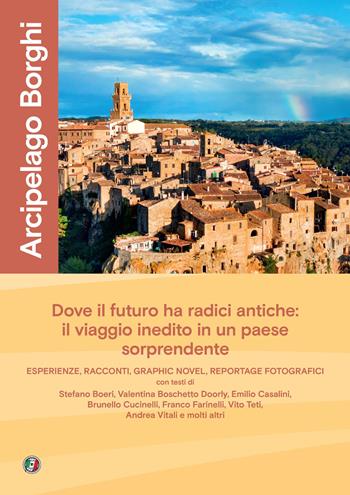 Arcipelago borghi. Un viaggio di scoperta nel paese che guarda al futuro  - Libro Touring 2025, Divulgazione e illustrati Touring | Libraccio.it