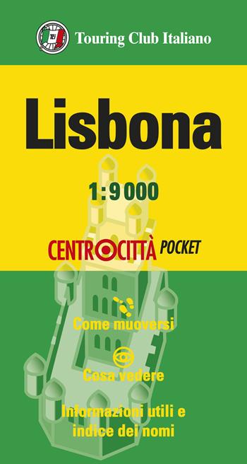 Lisbona 1:9.000  - Libro Touring 2026, Centrocittà pocket | Libraccio.it