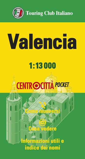 Valencia 1:13.000  - Libro Touring 2026, Centrocittà pocket | Libraccio.it