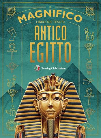 Il magnifico libro dei tesori dell'antico Egitto - Philip Steele - Libro Touring 2026, Divulgazione e illustrati Touring | Libraccio.it