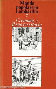 Milano e il suo territorio  - Libro Silvana 1985, Mondo popolare in Lombardia | Libraccio.it