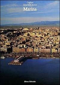 Cagliari. Quartieri storici. Marina  - Libro Silvana 1989, Cagliari quartieri storici | Libraccio.it