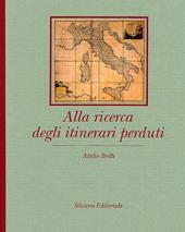 Alla ricerca degli itinerari perduti