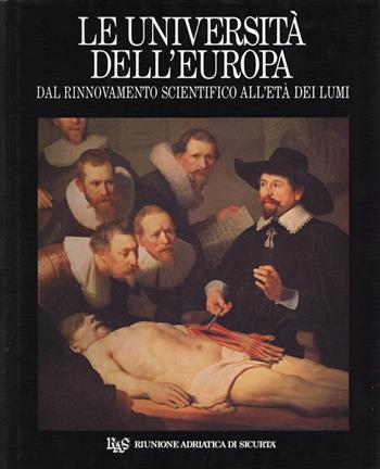 Le università dell'Europa. Vol. 3: Dal rinnovamento scientifico all'Età dei lumi.  - Libro Silvana 1993, Le università dell'Europa | Libraccio.it