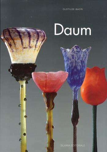 Daum - Clotilde Bacri, Noel Daum, Claude Petry - Libro Silvana 2000 | Libraccio.it