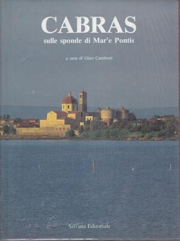 Cabras: sulle sponde di Mar'e pontis  - Libro Silvana 1994, Gli abitanti e la memoria | Libraccio.it