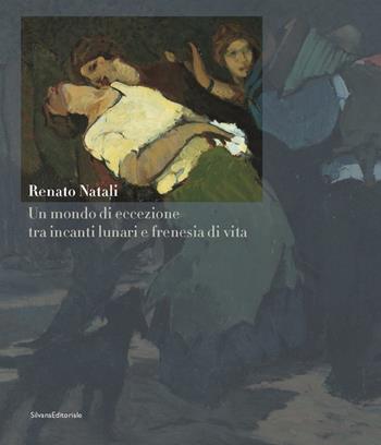 Renato Natali - Francesca Cagianelli, Dario Matteoni - Libro Silvana 2006 | Libraccio.it