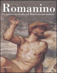 Romanino. Un pittore in rivolta nel Rinascimento italiano  - Libro Silvana 2006 | Libraccio.it