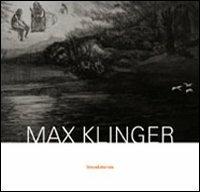 Max Klinger - Flavio Arensi - Libro Silvana 2006 | Libraccio.it
