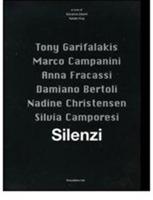 Silenzi. Catalogo della mostra (Venezia, 9 maggio-23 giugno 2006). Ediz. italiana e inglese  - Libro Silvana 2006 | Libraccio.it