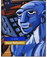 In arte: Dario Ballantini. Ediz. italiana e inglese
