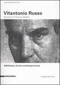 Vitantonio Russo. Economic art. Percorsi interattivi - Lucrezia De Domizio Durini - Libro Silvana 2007, Biblioteca d'arte contemporanea | Libraccio.it