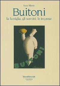 Buitoni. La famiglia, gli uomini, le imprese - Luca Masia, Giulio Sapelli - Libro Silvana 2007 | Libraccio.it