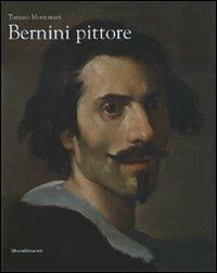Bernini pittore. Catalogo della mostra (Roma, 19 ottobre 2007-20 gennaio 2008). Ediz. illustrata - Tomaso Montanari - Libro Silvana 2007 | Libraccio.it