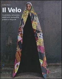 Il velo - Andrea Busto - Libro Silvana 2007 | Libraccio.it