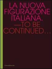 La nuova figurazione italiana. To be continued