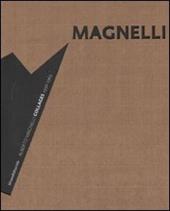Alberto Magnelli. Collages 1936-1965. Catalogo della mostra (Milano, 13 marzo-24 maggio 2008)