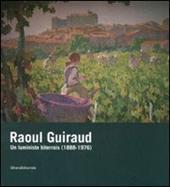 Raoul Guiraud. Un luministe biterrois (1888-1976). Catalogo della mostra (Béziers, 14 marzo-1 giugno 2008). Ediz. francese