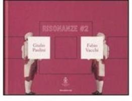 Risonanze #2. Giulio Paolini & Fabio Vacchi. Catalogo della mostra (Roma, 9 maggio-15 giugno 2008). Con CD Audio. Ediz. italiana e inglese  - Libro Silvana 2008 | Libraccio.it