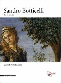 Sandro Botticelli. La Giuditta. Catalogo della mostra (Milano, 1 ottobre-14 dicembre 2008). Ediz. illustrata  - Libro Silvana 2008 | Libraccio.it