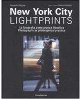 New York city lightprints. La fotografia come pratica filosofica-Photography as philosophical practice - Fernando Zaccaria - Libro Silvana 2008 | Libraccio.it