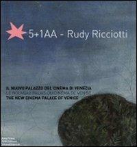 5+1AA-Rudy Ricciotti. Il nuovo palazzo del cinema di Venezia-Le nouveau palais du cinéma de Venise-The new cinema palace of Venice - Ernesta Caviola - Libro Silvana 2008, Anteprima | Libraccio.it