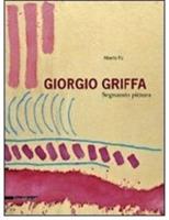 Giorgio Griffa. Segnando pittura. Ediz. italiana e inglese - Alberto Fiz - Libro Silvana 2008 | Libraccio.it