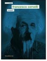 Francesco Cervelli. Emergenti. Ediz. italiana e inglese - Lorenzo Canova, Flavia Monceri - Libro Silvana 2008, Biblioteca elettrica | Libraccio.it